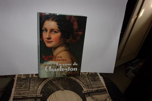 La rose de Charleston [French] 2744135216 Book Cover