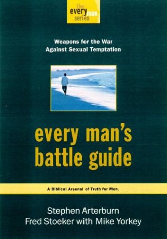 Every Man's Battle Guide: Weapons for the War Against Sexual Temptation (Everyman (Waterbrook Press))