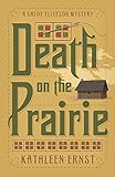 Death on the Prairie (A Chloe Ellefson Mystery, 6)