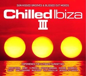 Chilled Ibiza, Vol. 3 [Audio CD] Various Artists