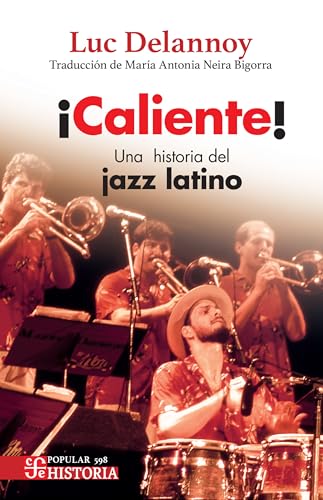 Photo de ¡Caliente!. Una historia del jazz latino (Spanish Edition)