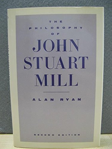 The philosophy of John Stuart Mill 0333435621 Book Cover