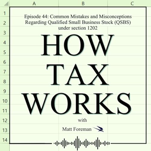 Common Mistakes and Misconceptions Regarding Qualified Small Business Stock (QSBS) under section 1202