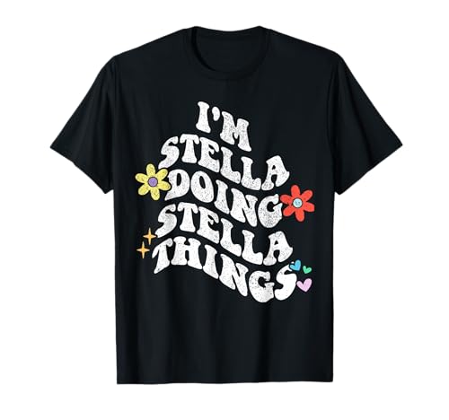 Retro Groovy I'm STELLA Doing STELLA Things Funny Mother's T-Shirt