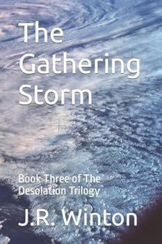 Paperback The Gathering Storm: Book Three of The Desolation Trilogy Book