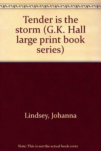 Tender is the storm (G.K. Hall large print book... [Large Print] 0816139954 Book Cover