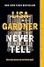 Never Tell: A Novel (Detective D. D. Warren)