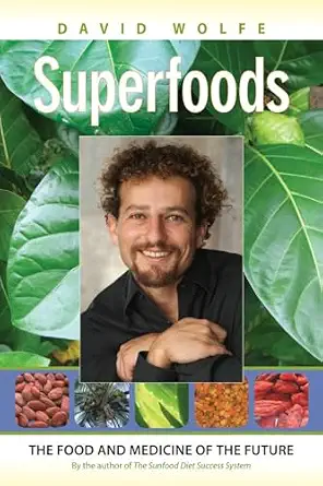 Superfoods: The Food and Medicine of the Future-电子书百科大全