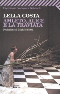 Amleto, Alice e la Traviata