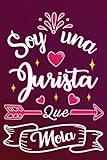 soy una jurista que mola: divertida idea regalo original para la mejor jurista del mundo - cuaderno en blanco de rayas perfecto para colega madre ... san valentín día de la madre nochevieja