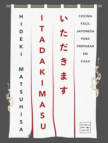 ITADAKIMASU: Cocina fácil japonesa para preparar en casa (Grandes chefs)