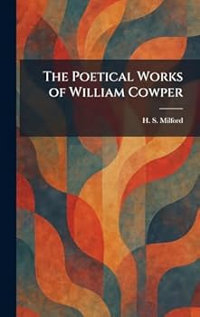 The Poetical Works of William Cowper