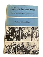 Yiddish in America: Social and Cultural Foundations 0838674534 Book Cover