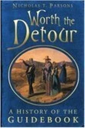 Worth the Detour: A History of the Guidebook Worth the Detour: A History of the Guidebook book cover