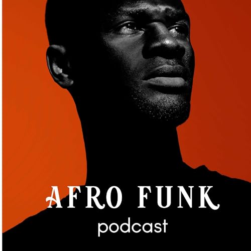 Afro Funk Podcast: The Unfiltered Podcast for Comedy, Lifestyle, and Pop Culture about Africa Titelbild
