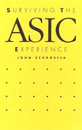 Surviving the Asic Experience