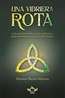 Una vidriera rota: Influencia de la mitología celta y la literatura medieval irlandesaen la obra de J.R.R. Tolkien 8410037386 Book Cover