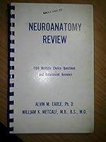 Neuroanatomy review: 1,100 multiple choice questions and referenced answers 0874882184 Book Cover