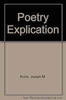 Poetry Explication a Checklist of Interpretatioin Since 1925 of British and American Poems Past and Present B003ZW8IYK Book Cover