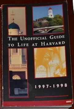 Paperback The Unofficial Guide to Life at Harvard 1997-1998 Book
