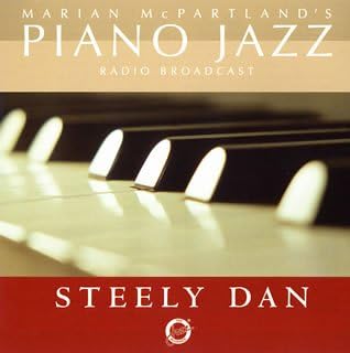 STEELY DAN MARIAN MCPARTLAND - Marian McPartland's Piano Jazz Radio Broadcast: Steely Dan - Disque CD