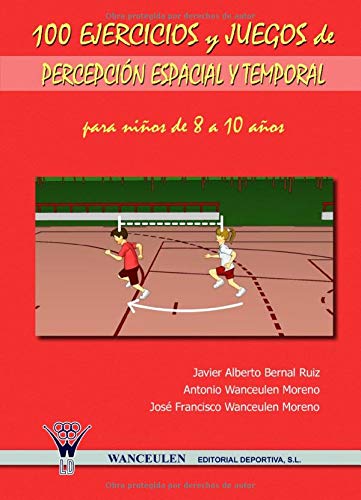 100 ejercicios y juegos de percepción espacial y temporal para niños de 8 a 10 años