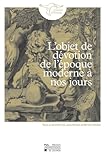  L\'objet de dévotion de l\'époque moderne à nos jours