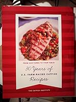 30 Years of Recipes U.S. Farm-Raised Catfish B07ZG5PFMG Book Cover