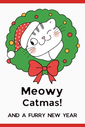 Christmas Notebook: Meowy Catmas! Journal For Cat Lovers