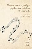  Musique savante et musique populaire aux Etats-Unis: XXE ET XXIE SIÈCLES