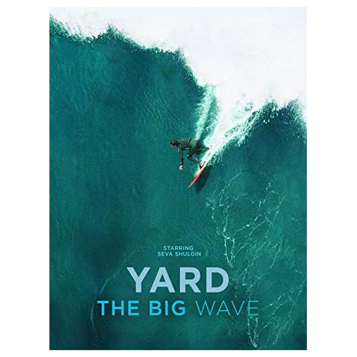 Yard, The Big Wave