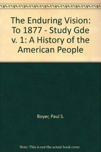The Enduring Vision: A History of the American ... 0669182028 Book Cover
