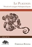 Le Placenta: Rituels et usages thérapeutiques