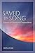 Saved by Song: A History of Gospel and Christian Music (American Made Music Series)