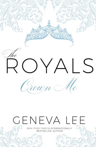 Crown Me (Royals Saga) (Volume 3) 0996033173 Book Cover