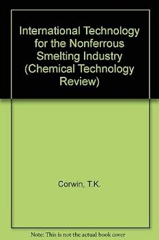 Hardcover International technology for the nonferrous smelting industry (Chemical technology review) Book