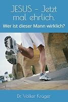 JESUS – Jetzt mal ehrlich: Wer ist dieser Mann wirklich? (German Edition) B0HDQ9W3NJ Book Cover