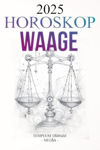 Horoskop Waage 2025 (German Edition)