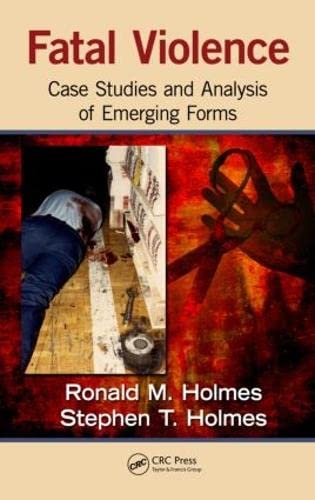 Fatal Violence: Case Studies and Analysis of Emerging Forms