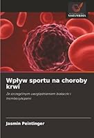 Wplyw sportu na choroby krwi (Polish Edition) 6202462884 Book Cover