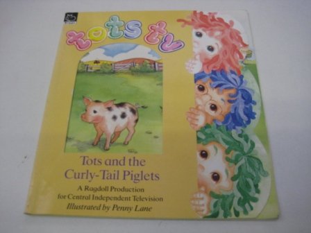 Tots and the Curly-tail Piglets ("Tots TV" S.)