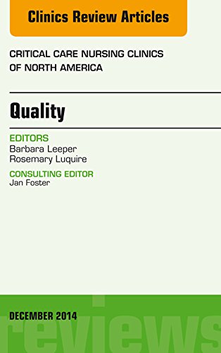 Quality, An Issue of Critical Nursing Clinics of North America (The Clinics: Nursing)