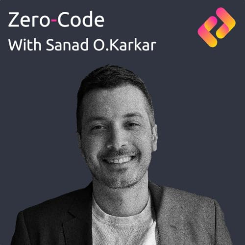 Zero-Code Podcast Por Sanad O.Karkar arte de portada