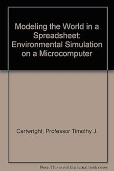 Paperback Modeling the World in a Spreadsheet: Environmental Simulation on a Microcomputer Book