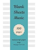 Blank Sheets Music 100 pages 8.5×11 inch Music Staff paper Sheets, blank music sheets, Music manuscript paper: Perfect for Composers, Songwriters, ... – 100 Pages of Premium Blank Staff Paper