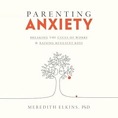 Parenting Anxiety Audiolibro Por Meredith Elkins PhD arte de portada
