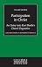 Participation in Christ: An Entry into Karl Barth's Church Dogmatics (Columbia Series in Reformed Theology)