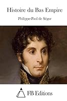 Histoire Du Bas Empire 1519371233 Book Cover
