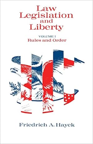 Law, Legislation and Liberty, Volume 1: Rules and Order