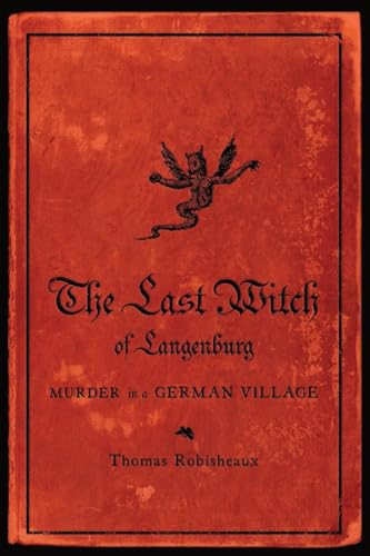 The Last Witch of Langenburg: Murder in a German Village